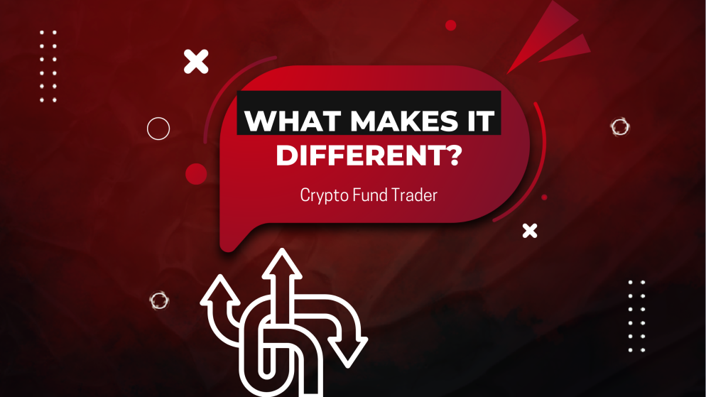 What Makes Crypto Fund Trader Different From Other Prop Firms?
