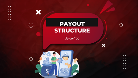 The SpiceProp Payout Structure: What Traders Should Know