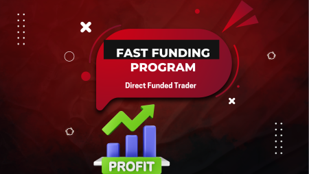 A Complete Guide to Direct Funded Trader Fast Funding Program