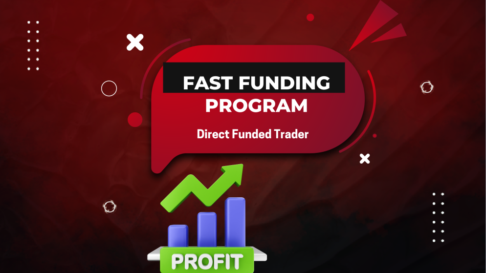 A Complete Guide to Direct Funded Trader Fast Funding Program