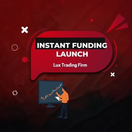 Lux Trading Firm New Instant Funding Account With $400,000 Capital