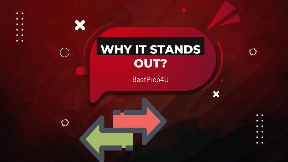 What Makes BestProp4U Stand Out in the Prop Firm Industry?