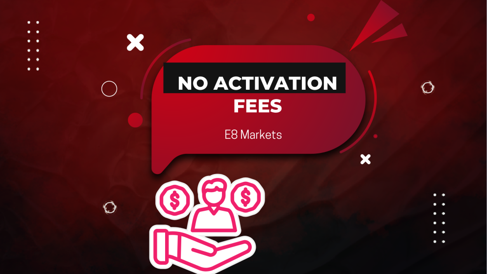 E8 Markets Eliminates Activation Fees Across All Trading Programs