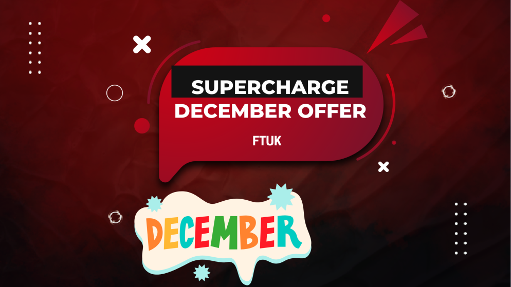 FTUK Supercharge December Offer Across Futures and Forex
