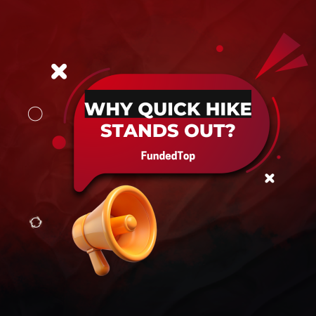 Why the FundedTop Quick Hike Program Stands Out