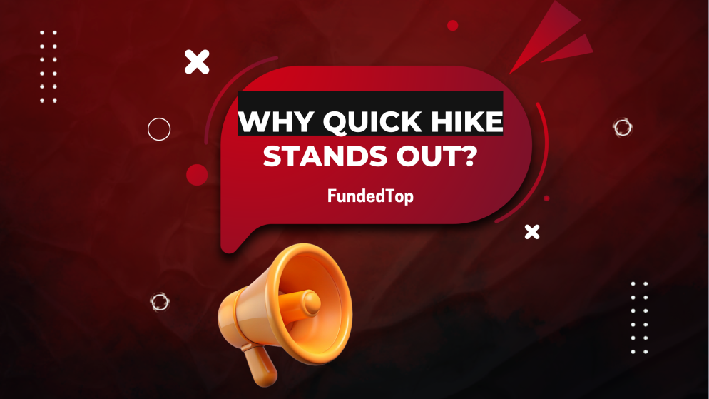 Why the FundedTop Quick Hike Program Stands Out