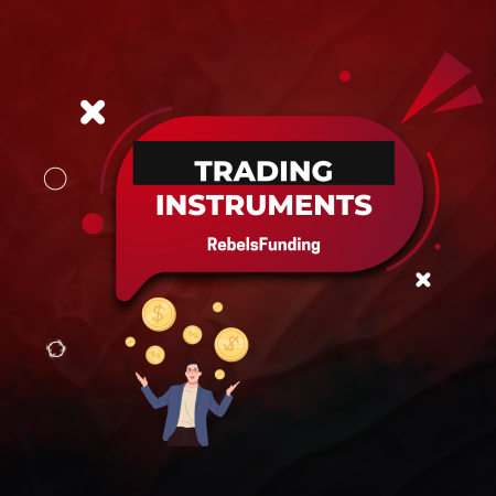 Exploring RebelsFunding Trading Instruments Across Markets