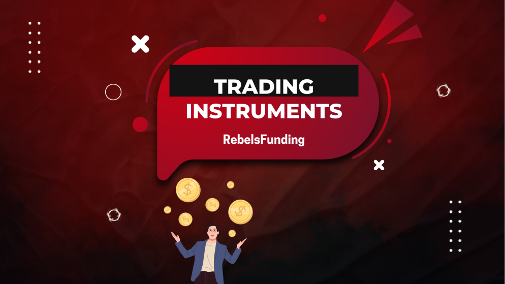 Exploring RebelsFunding Trading Instruments Across Markets