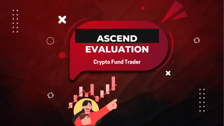 Crypto Fund Trader’s Ascend Evaluation: What Traders Need to Know