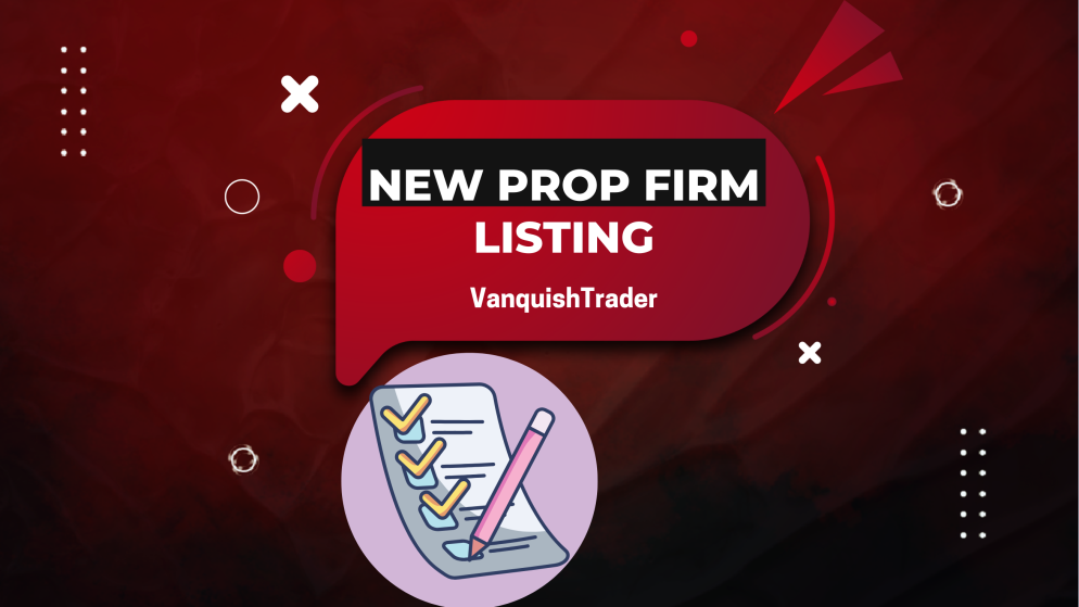 VanquishTrader Joins Forex Prop Reviews with Unique Characteristics