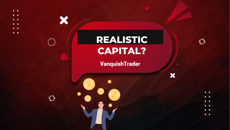 Is Getting VanquishTrader Capital Realistic? Here’s the Answer!