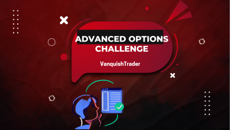 VanquishTrader Advanced Options Challenge: A One-Step Evaluation