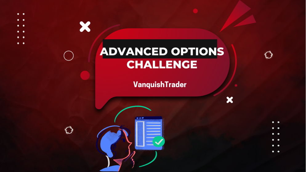 VanquishTrader Advanced Options Challenge: A One-Step Evaluation