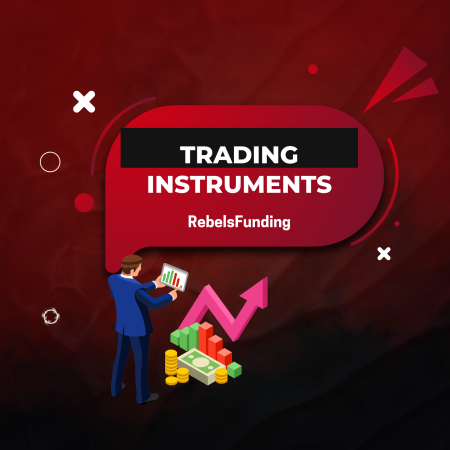 Trading Instruments at RebelsFunding: Markets You Can Trade