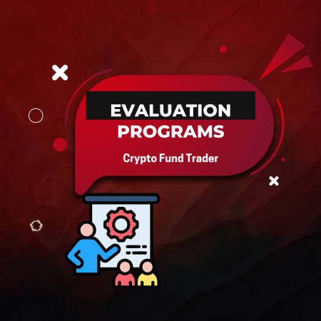 Crypto Fund Trader Evaluation Programs: A Complete Overview
