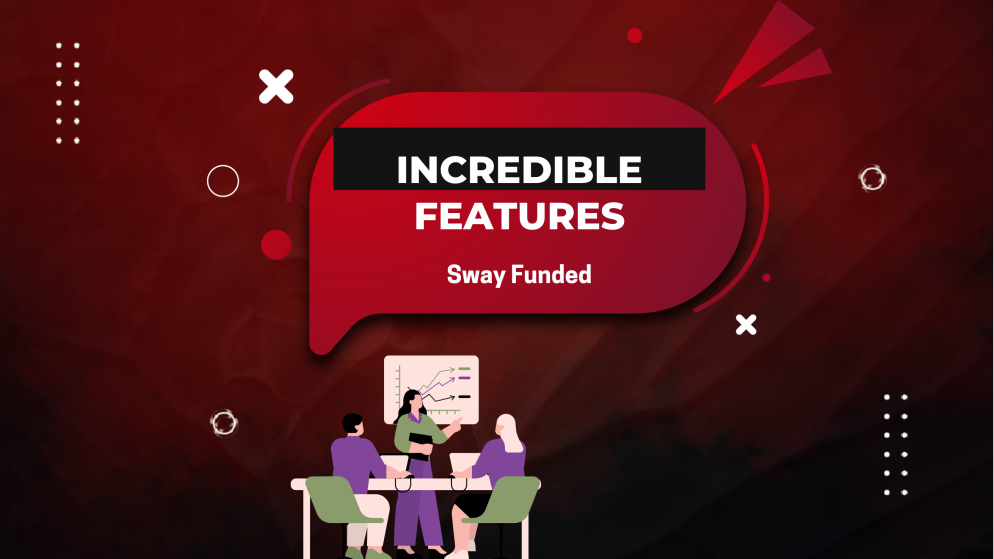 Sway Funded Features: A Complete Guide for Prop Traders