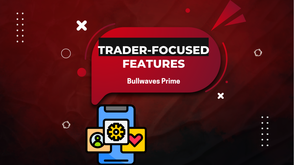 Must-Know Features of Bullwaves Prime for Funded Traders