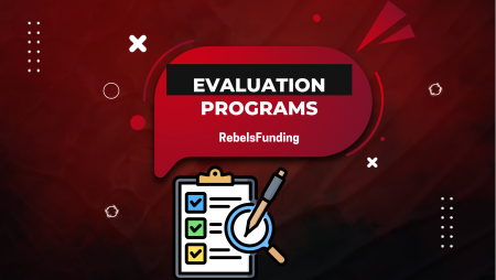 A Complete Guide to RebelsFunding Programs & Evaluations