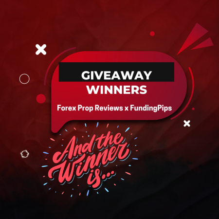 Forex Prop Reviews x FundingPips Celebrate $100K Giveaway Winners
