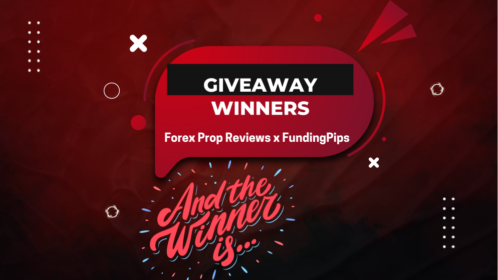 Forex Prop Reviews x FundingPips Celebrate $100K Giveaway Winners