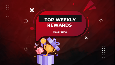 Hola Prime Reveals Weekly Top Rewards with Payouts up to $4k+