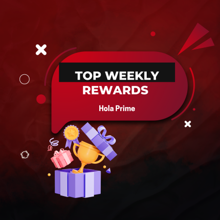 Hola Prime Reveals Weekly Top Rewards with Payouts up to $4k+