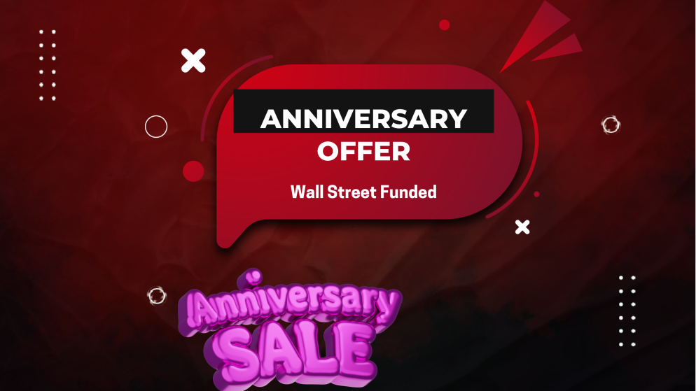 Wall Street Funded Celebrates Its New Anniversary Offer