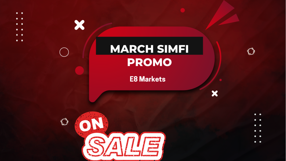 March SIMFI Promo: E8 Markets Offers Up to 50% Off Accounts