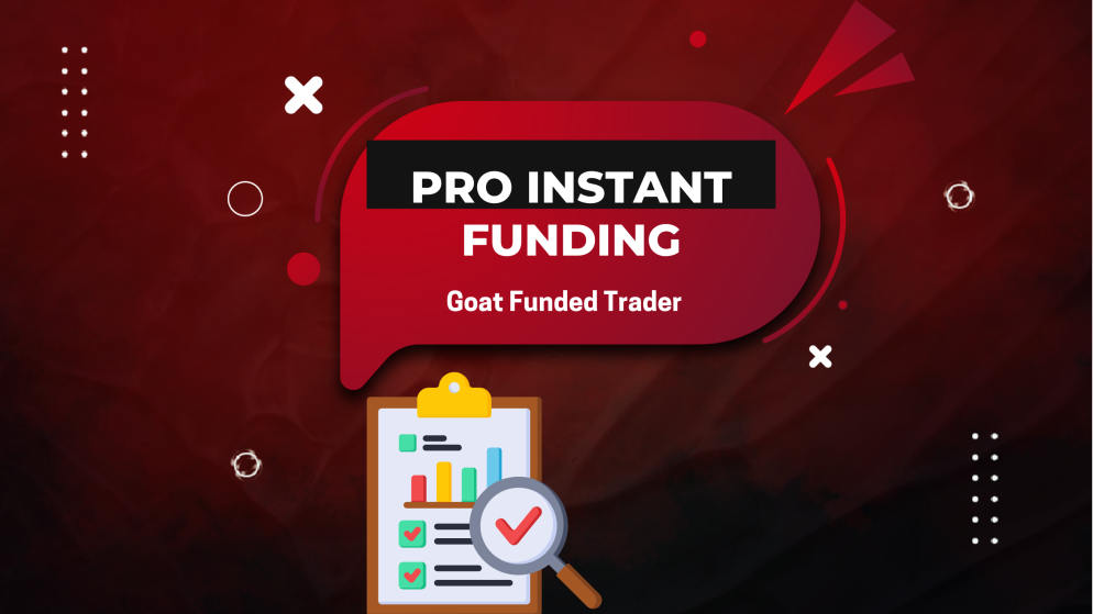 How Goat Funded Trader’s Pro Instant Funding Program Works