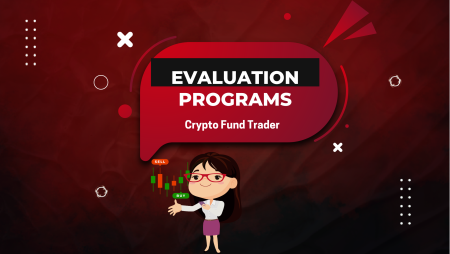 A Guide to Crypto Fund Trader Evaluations & Their Trading Rules
