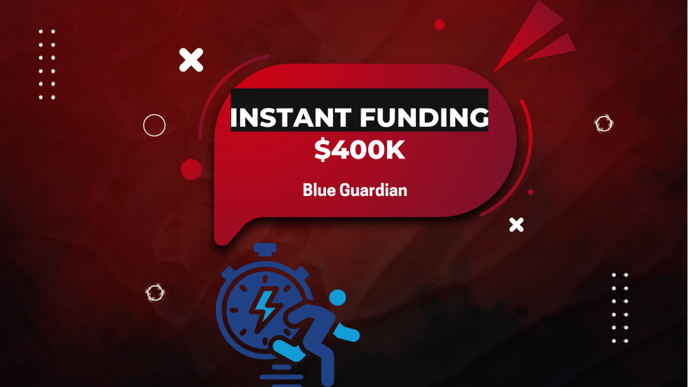 Blue Guardian Instant Funding: Skip Evaluations & Trade Up to $400K