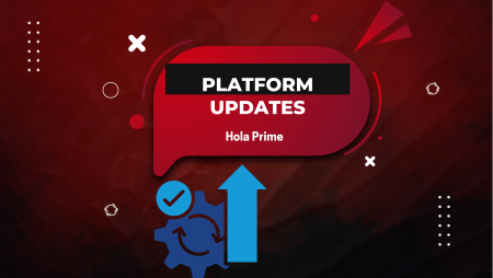 Hola Prime Announces Platform Updates Across All Accounts