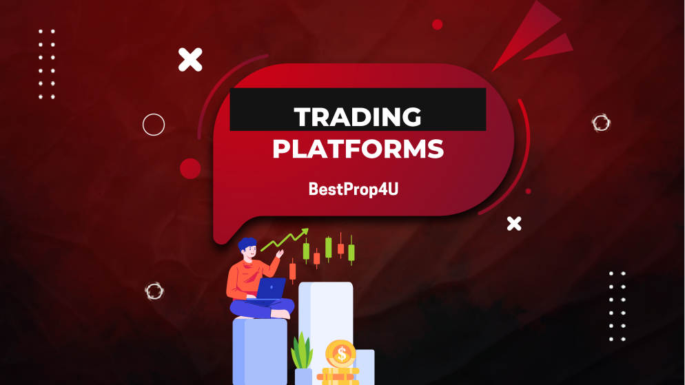 Which Trading Platform Suits You Best at BestProp4U?