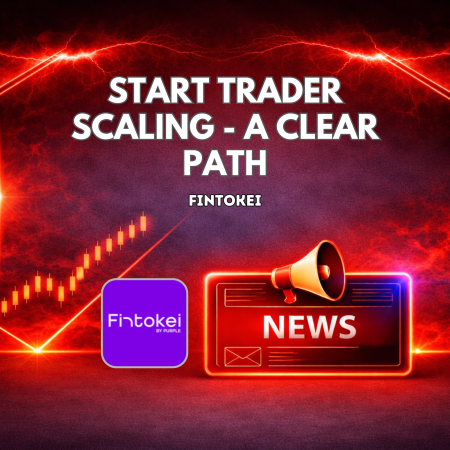 Fintokei’s Start Trader: A Clear Path to Scaling Capital
