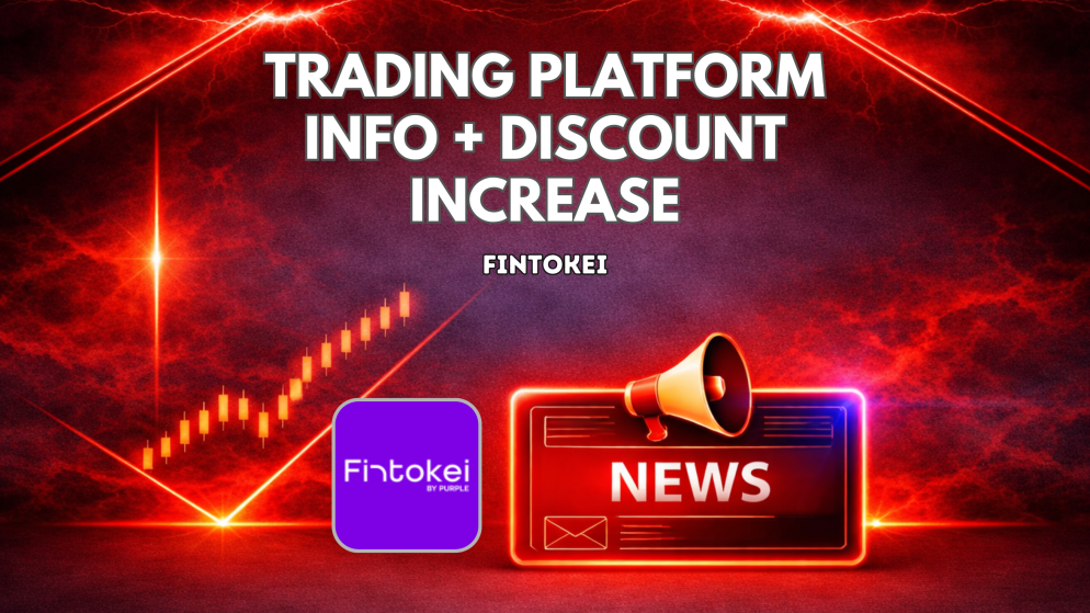 Fintokei Trading Platforms While Boosting Discount to 30%