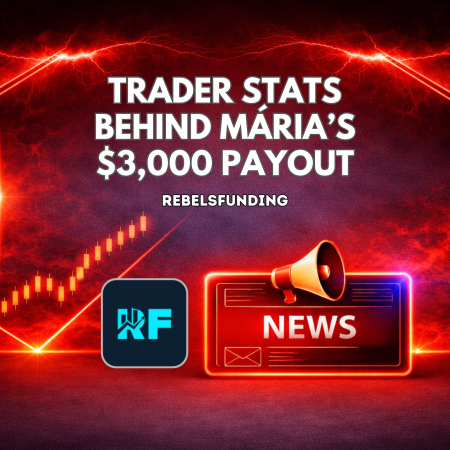 RebelsFunding Trader Stats Behind Mária’s $3,000 Payout
