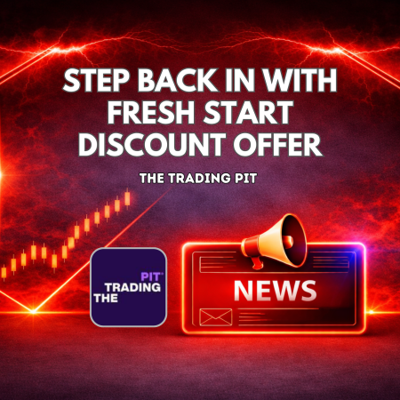 Step Back In with The Trading Pit Fresh Start Offer