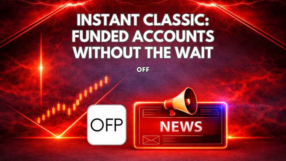 OFP’s Instant Classic: Funded Accounts Without the Wait