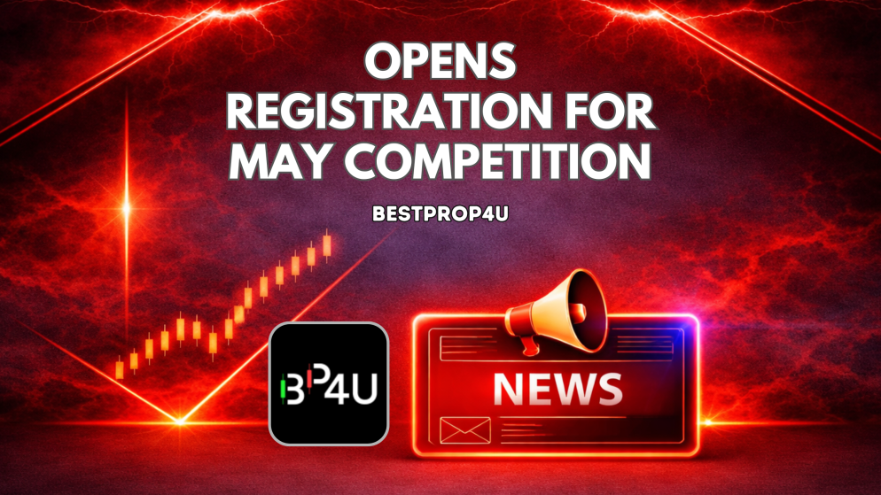 BestProp4U Opens Registration for May Trading Competition