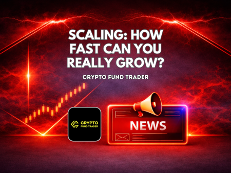 Crypto Fund Trader Scaling: How Fast Can You Really Grow?