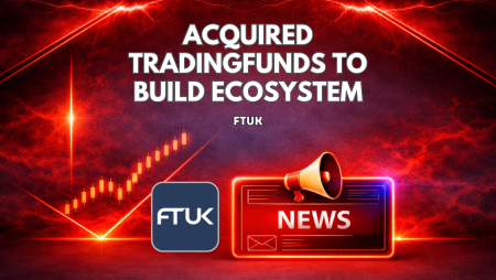 FTUK Acquired TradingFunds to Build Single Trader Ecosystem