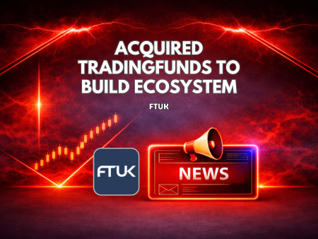 FTUK Acquired TradingFunds to Build Single Trader Ecosystem