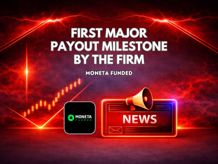 Moneta Funded Announces First Major Payout Milestone