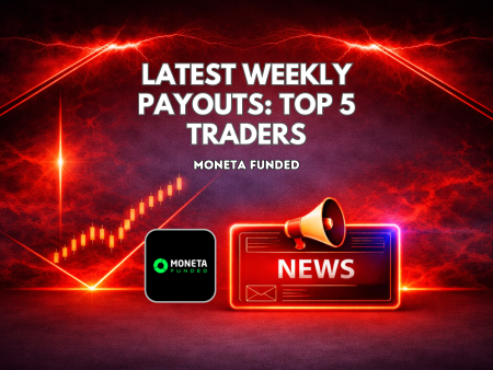 Latest Weekly Payouts at Moneta Funded Highlight Top 5 Traders