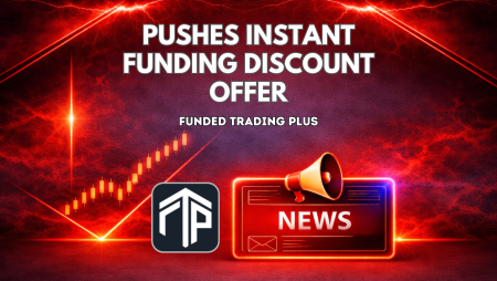 Funded Trading Plus Pushes Instant Funding Discount Offer