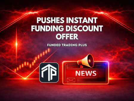 Funded Trading Plus Pushes Instant Funding Discount Offer