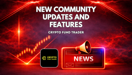 Crypto Fund Trader New Community Updates and Features