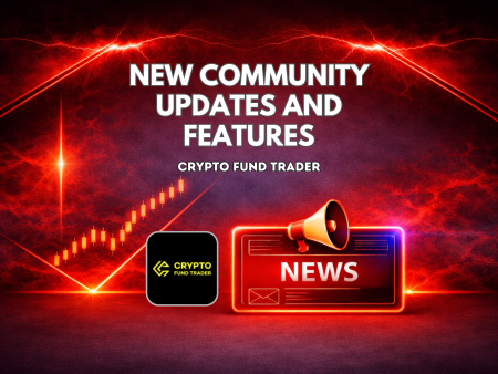 Crypto Fund Trader New Community Updates and Features
