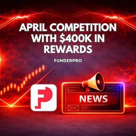 FunderPro April Competition with $400K in Rewards