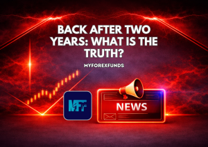MyForexFunds Breaks Silence After Two Years: Here’s the Truth